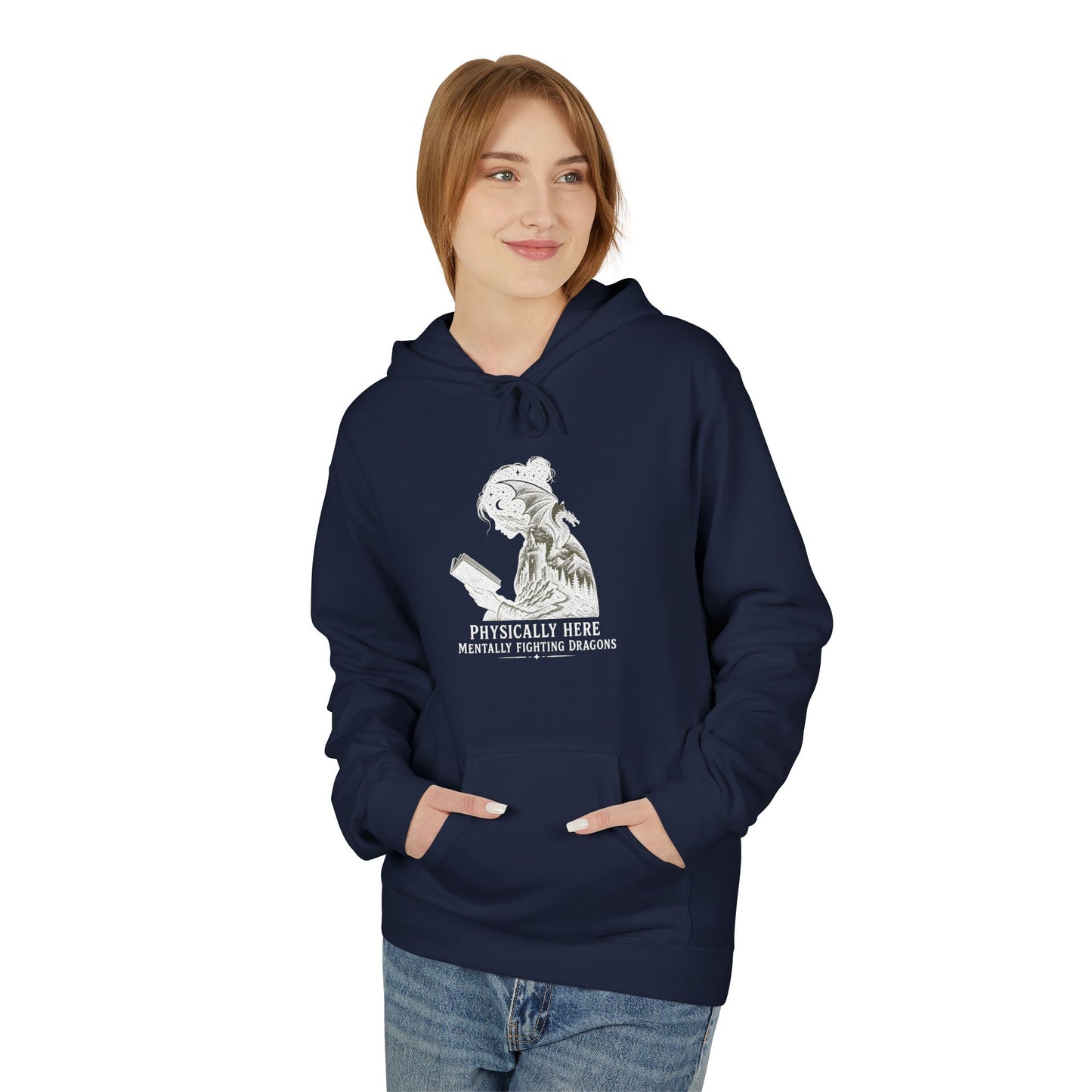Fleece Fantasy Readers Hoodie  —"Physically Here, Mentally Fighting Battles"