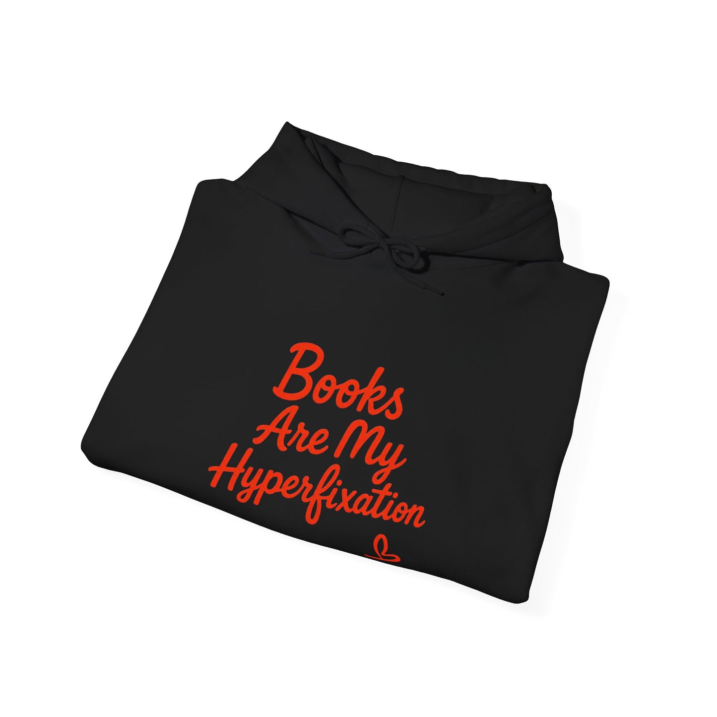 "Books Are My Hyperfixation" Neurospicy Bookish Hoodie