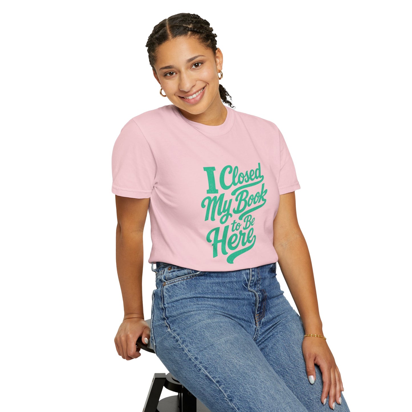 "I Closed My Book To Be Here" T-Shirt — Funny Reader Shirt for Book Lovers