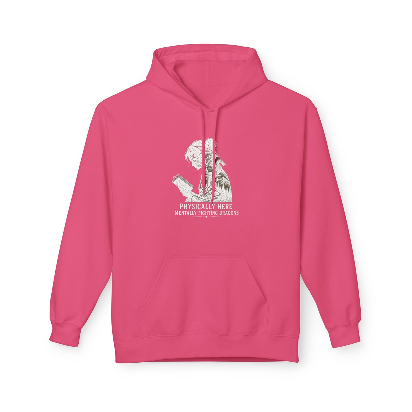 Fleece Fantasy Readers Hoodie  —"Physically Here, Mentally Fighting Battles"