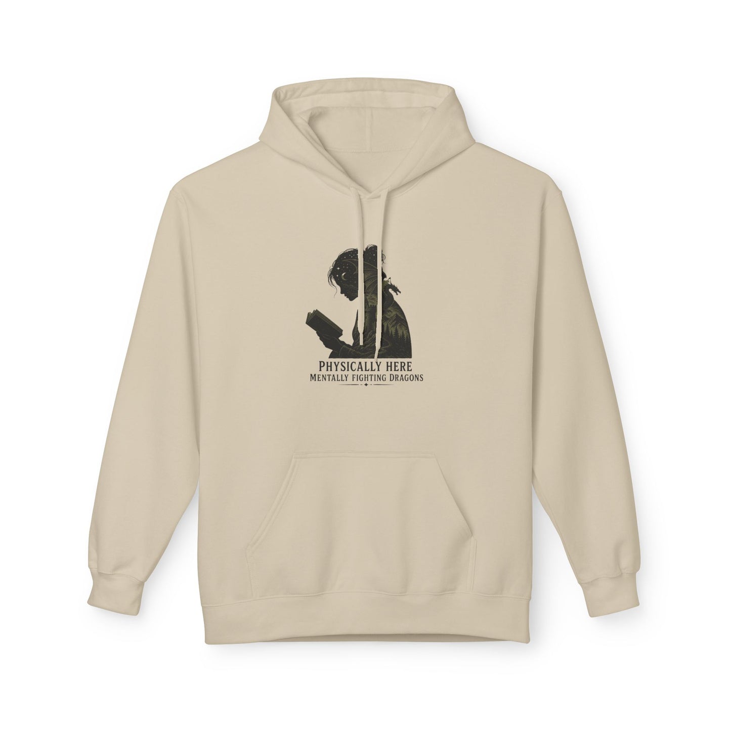 Fleece Fantasy Readers Hoodie  —"Physically Here, Mentally Fighting Battles"