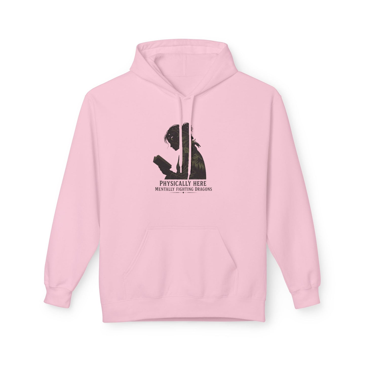 Fleece Fantasy Readers Hoodie  —"Physically Here, Mentally Fighting Battles"