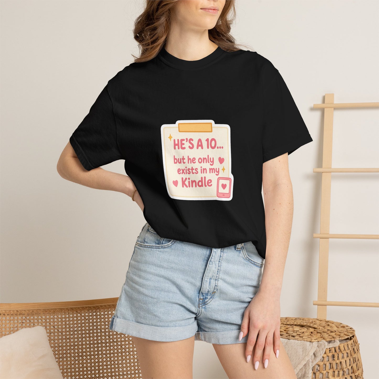 Kindle Book Lover T‑Shirt – "He’s a 10... but he only exists in my Kindle"