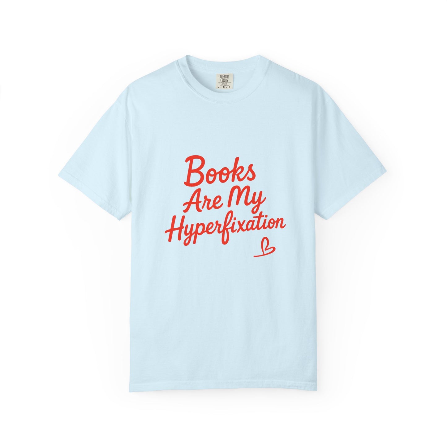 Books Are My Hyperfixation T-Shirt — Cute Red Script Reading Tee for Book Lovers