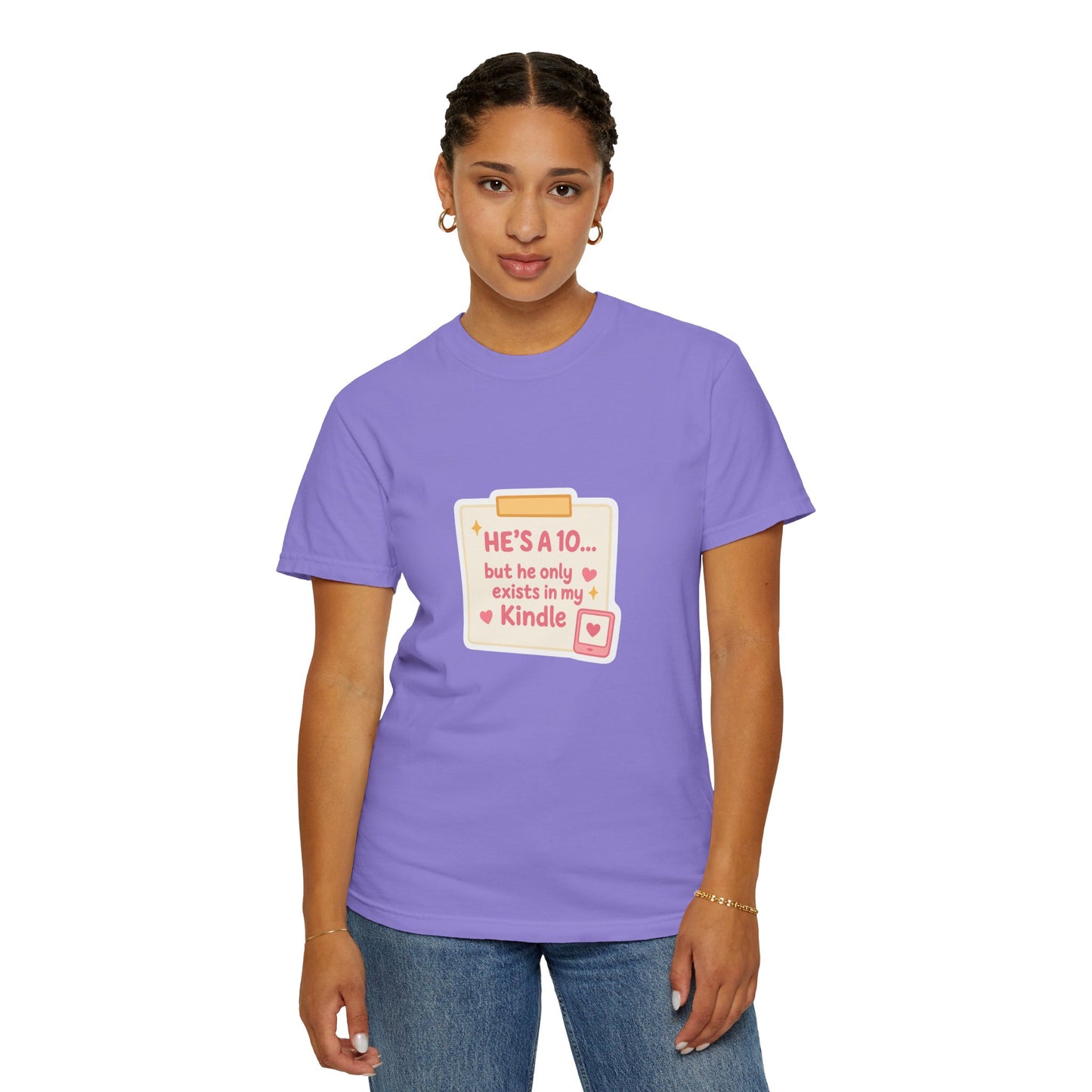 Kindle Book Lover T‑Shirt – "He’s a 10... but he only exists in my Kindle"