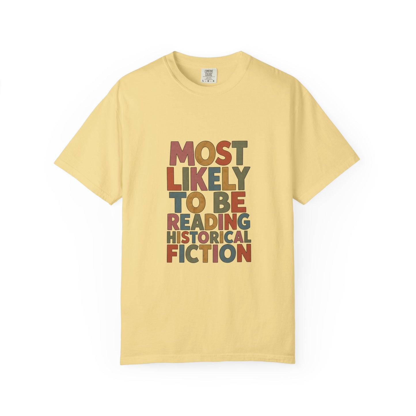 Historical Fiction Reader T-Shirt — "Most Likely to Be Reading Historical Fiction"