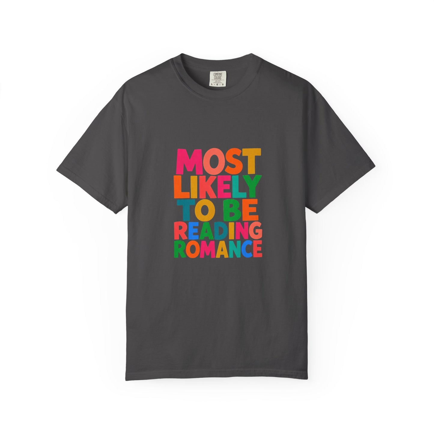 "Most Likely to Be Reading Romance" Colourful Book Lover Tee