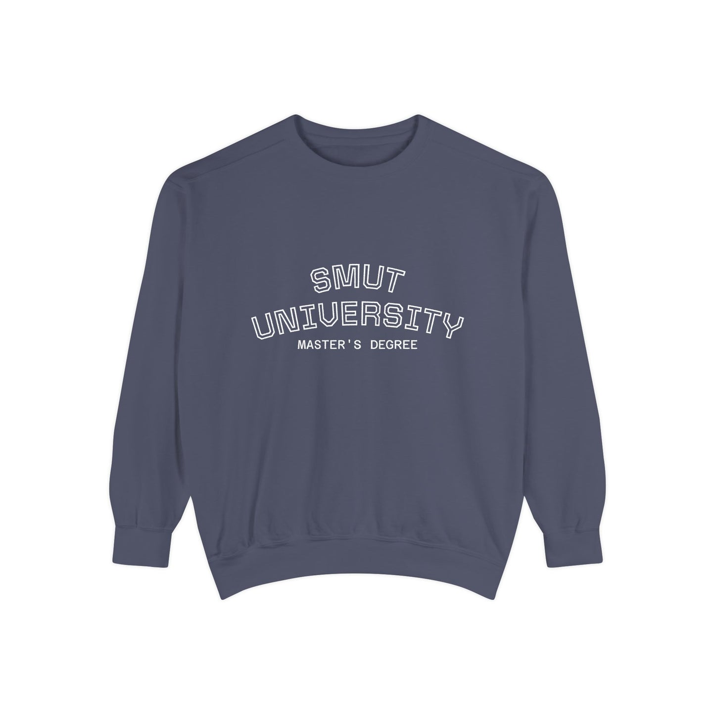 "Smut University Master's Degree" Bookish Garment-Dyed Crewneck Sweatshirt