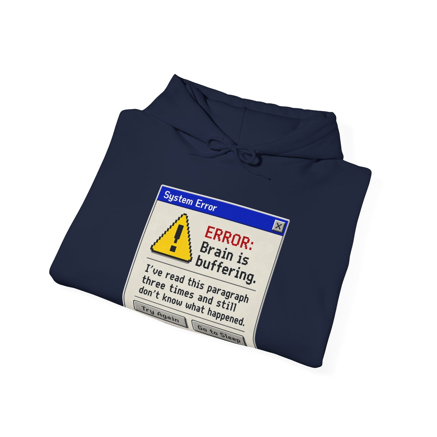 Neurospicy "ERROR: Brain is buffering" Retro Computer Alert Graphic Hoodie