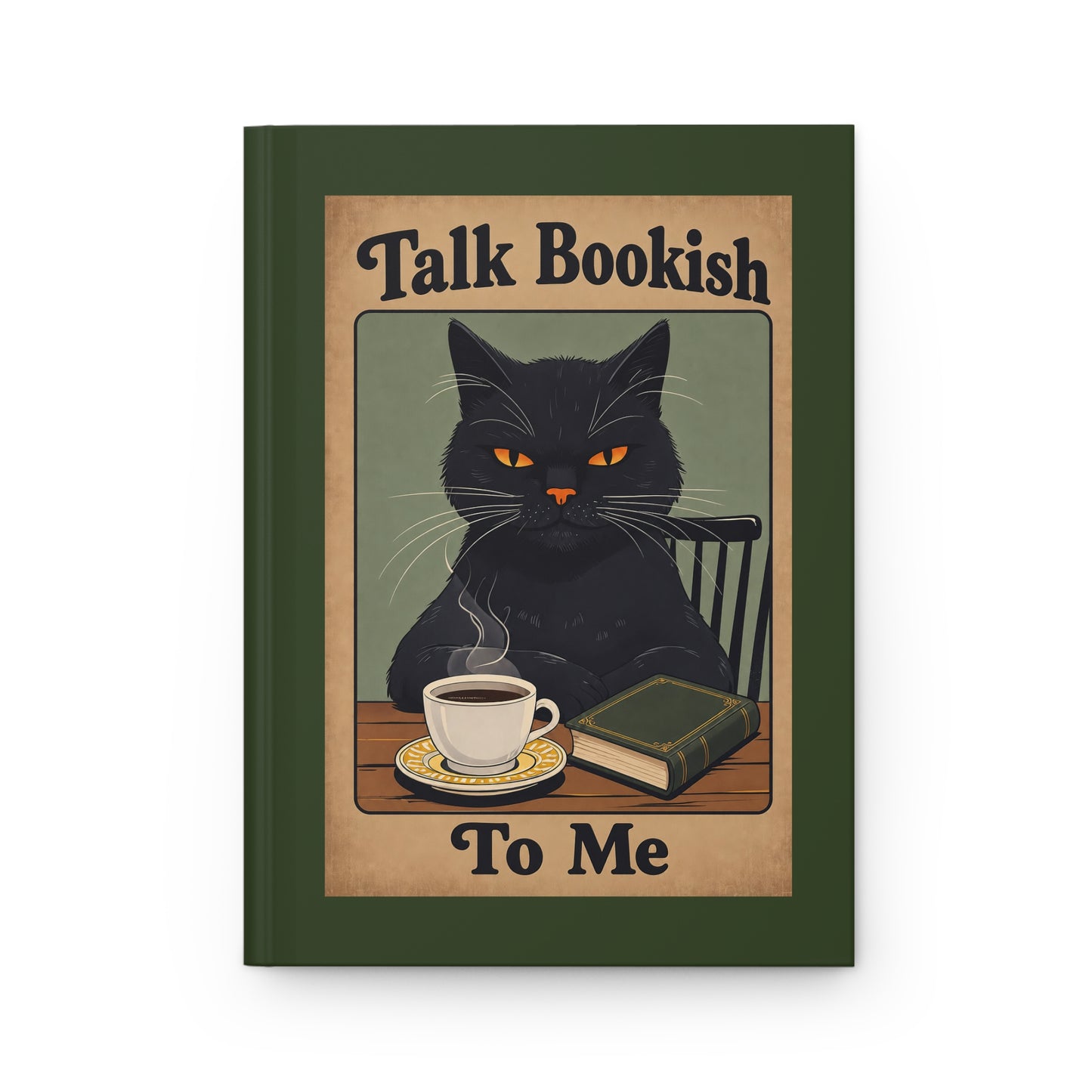 Hardcover Journal — "Talk Bookish To Me" Cat Coffee Reading Notebook