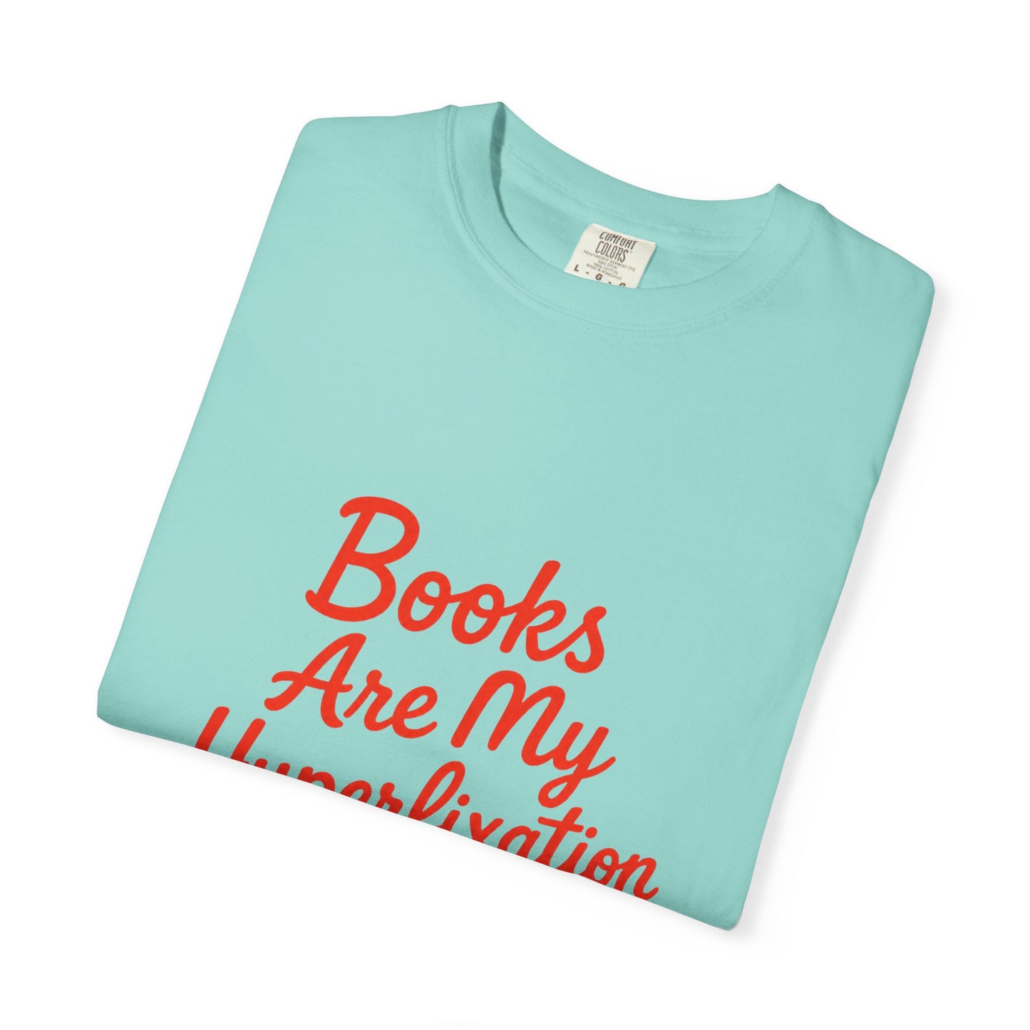 Books Are My Hyperfixation T-Shirt — Cute Red Script Reading Tee for Book Lovers