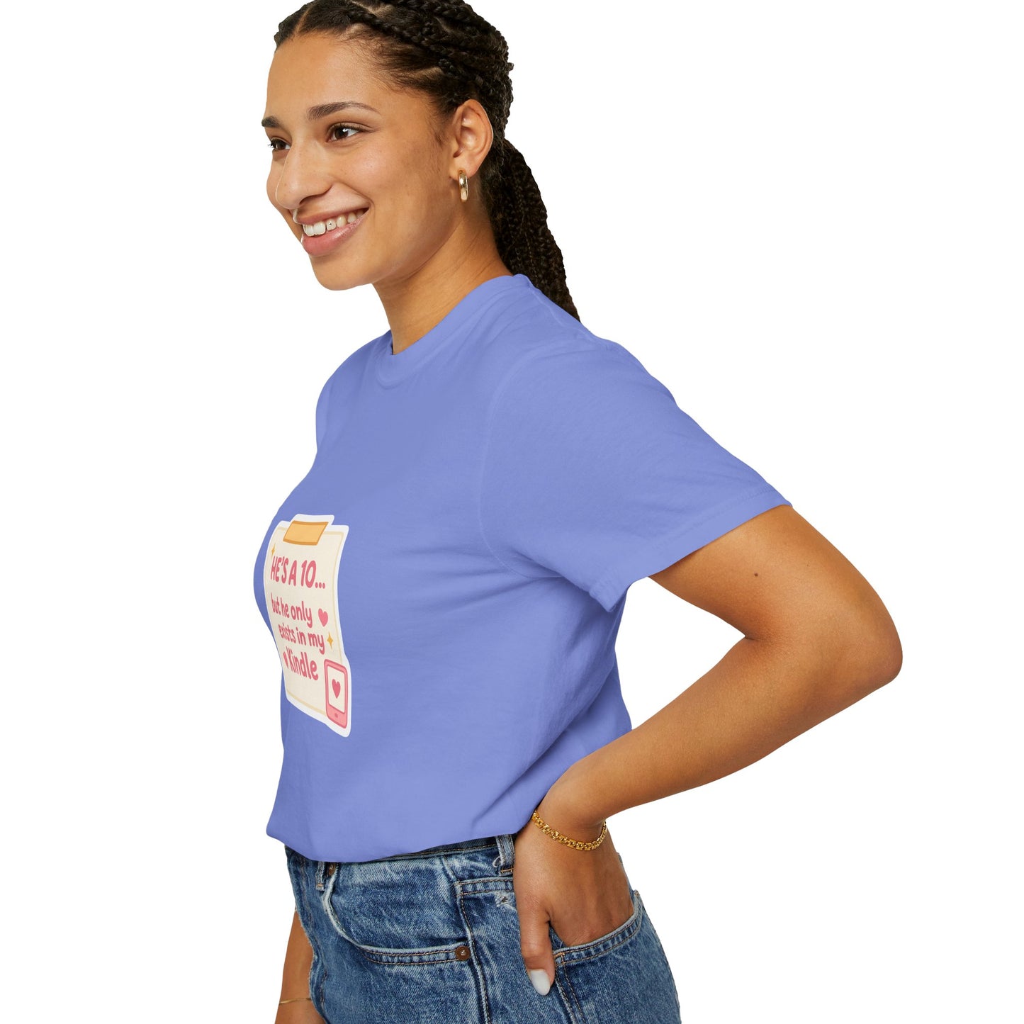 Kindle Book Lover T‑Shirt – "He’s a 10... but he only exists in my Kindle"