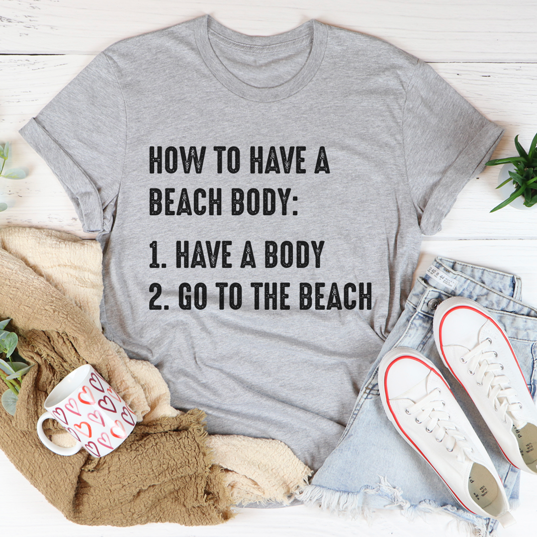 T-shirt « Comment avoir un corps de plage »