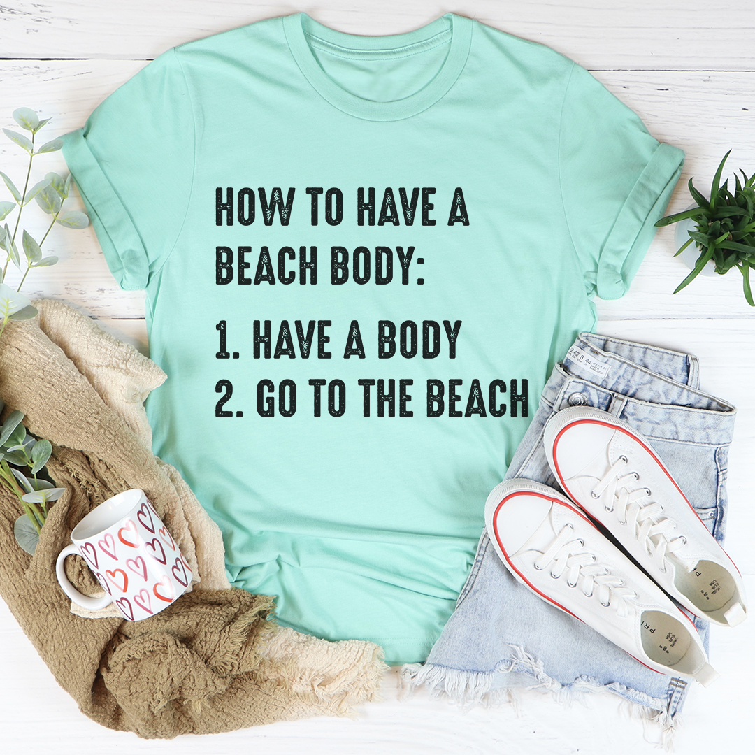 T-shirt « Comment avoir un corps de plage »