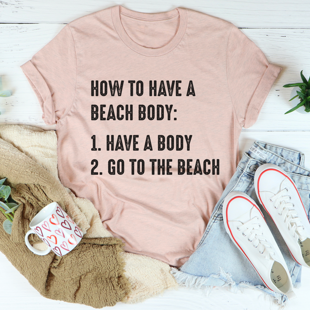 T-shirt « Comment avoir un corps de plage »