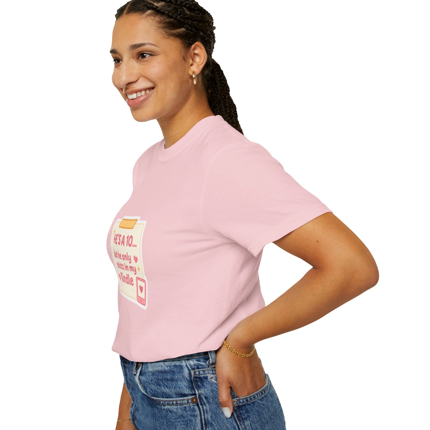 Kindle Book Lover T‑Shirt – "He’s a 10... but he only exists in my Kindle"