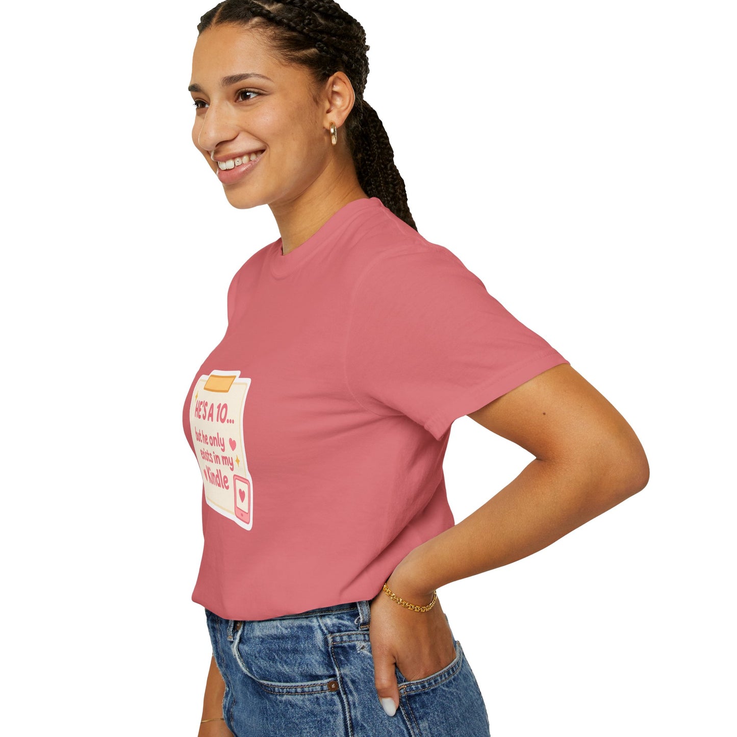 Kindle Book Lover T‑Shirt – "He’s a 10... but he only exists in my Kindle"