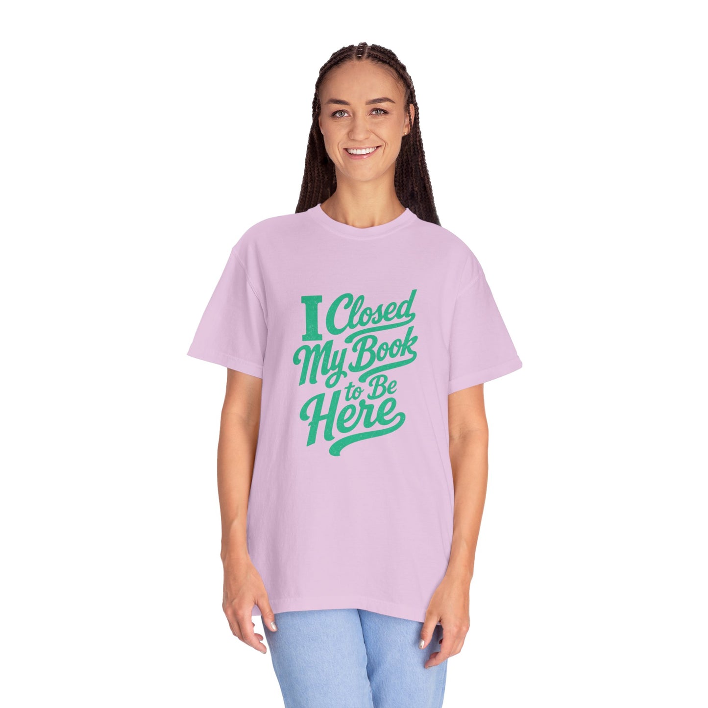 "I Closed My Book To Be Here" T-Shirt — Funny Reader Shirt for Book Lovers