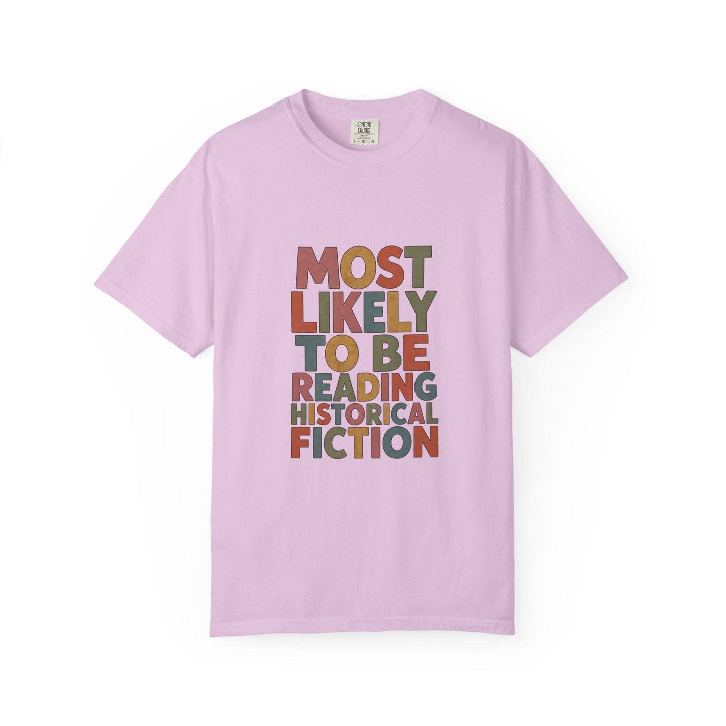 Historical Fiction Reader T-Shirt — "Most Likely to Be Reading Historical Fiction"