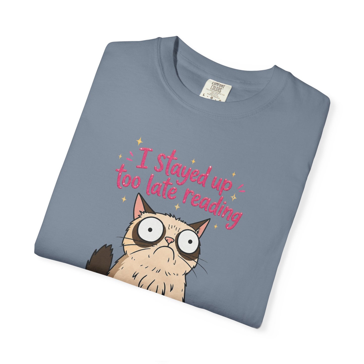 "I Stayed Up Too Late Reading" Cat T-Shirt — Cute Book Lover Graphic Tee