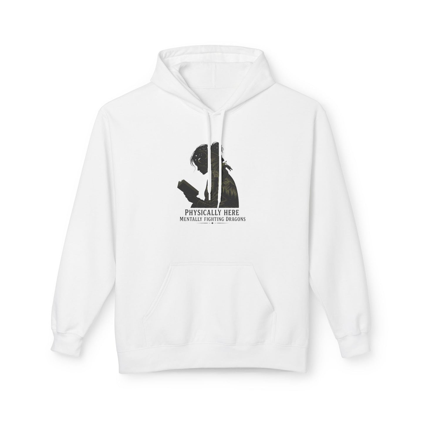Fleece Fantasy Readers Hoodie  —"Physically Here, Mentally Fighting Battles"