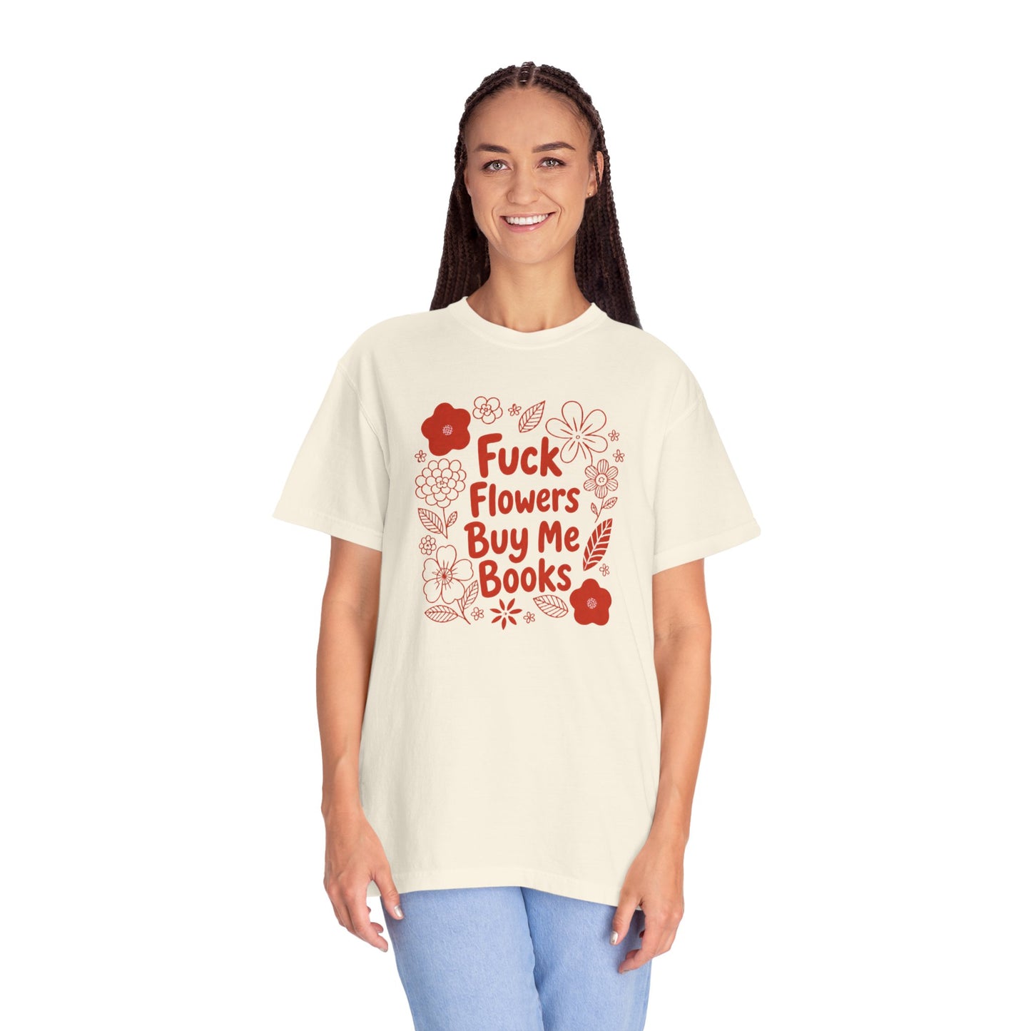 “Fuck Flowers Buy Me Books” Floral Graphic Tee