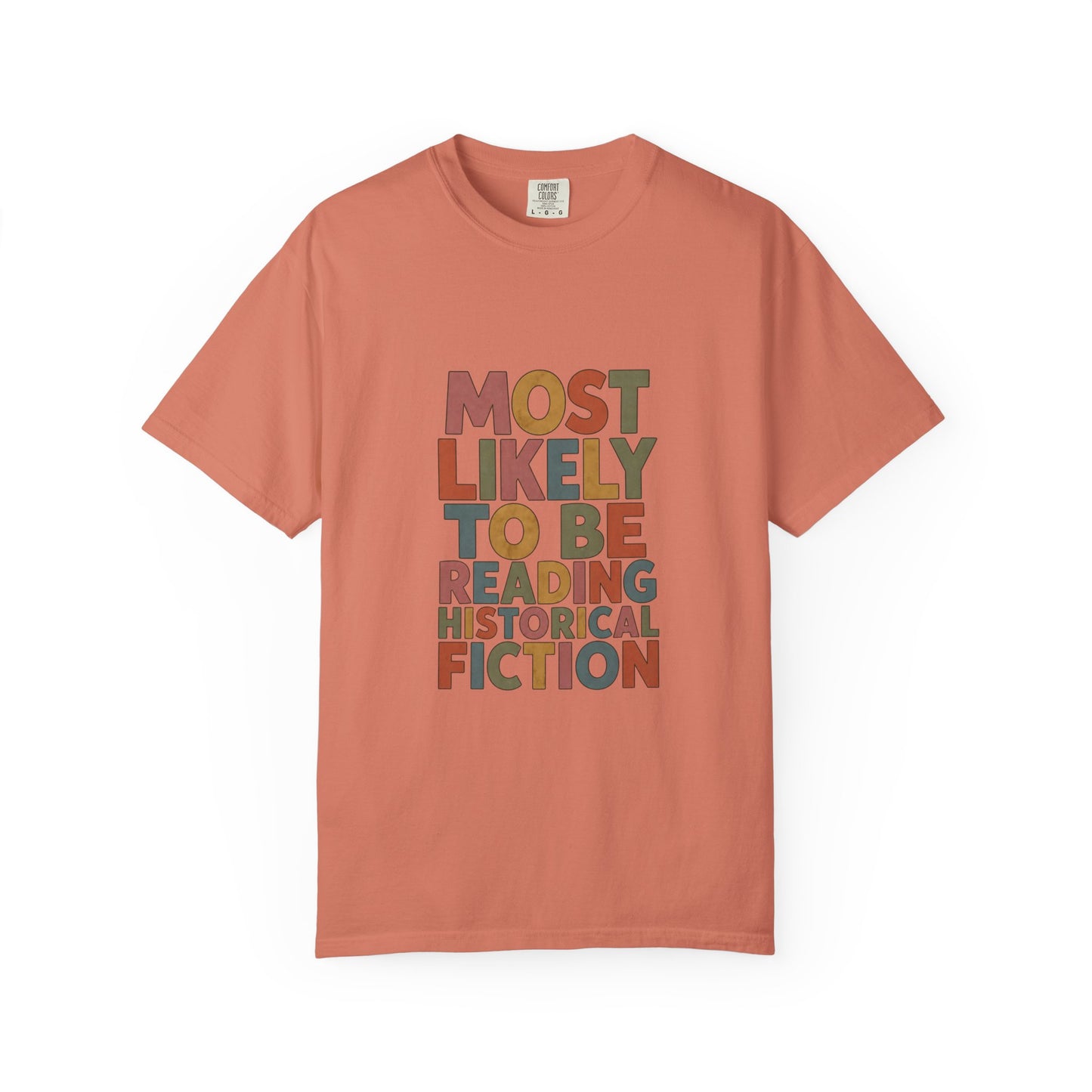 Historical Fiction Reader T-Shirt — "Most Likely to Be Reading Historical Fiction"
