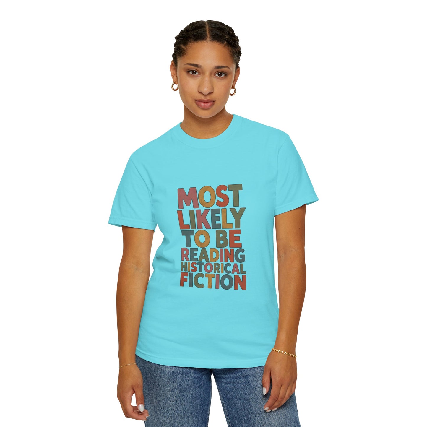 Historical Fiction Reader T-Shirt — "Most Likely to Be Reading Historical Fiction"