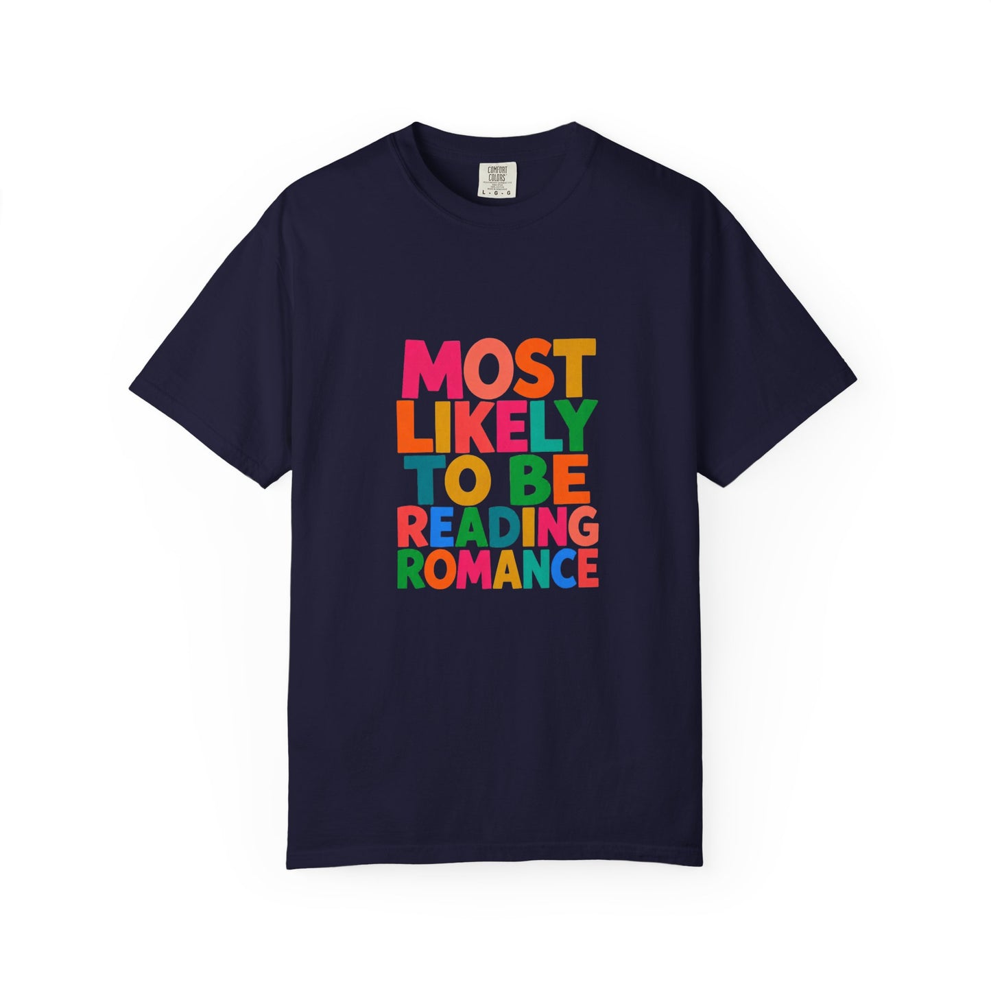 "Most Likely to Be Reading Romance" Colourful Book Lover Tee