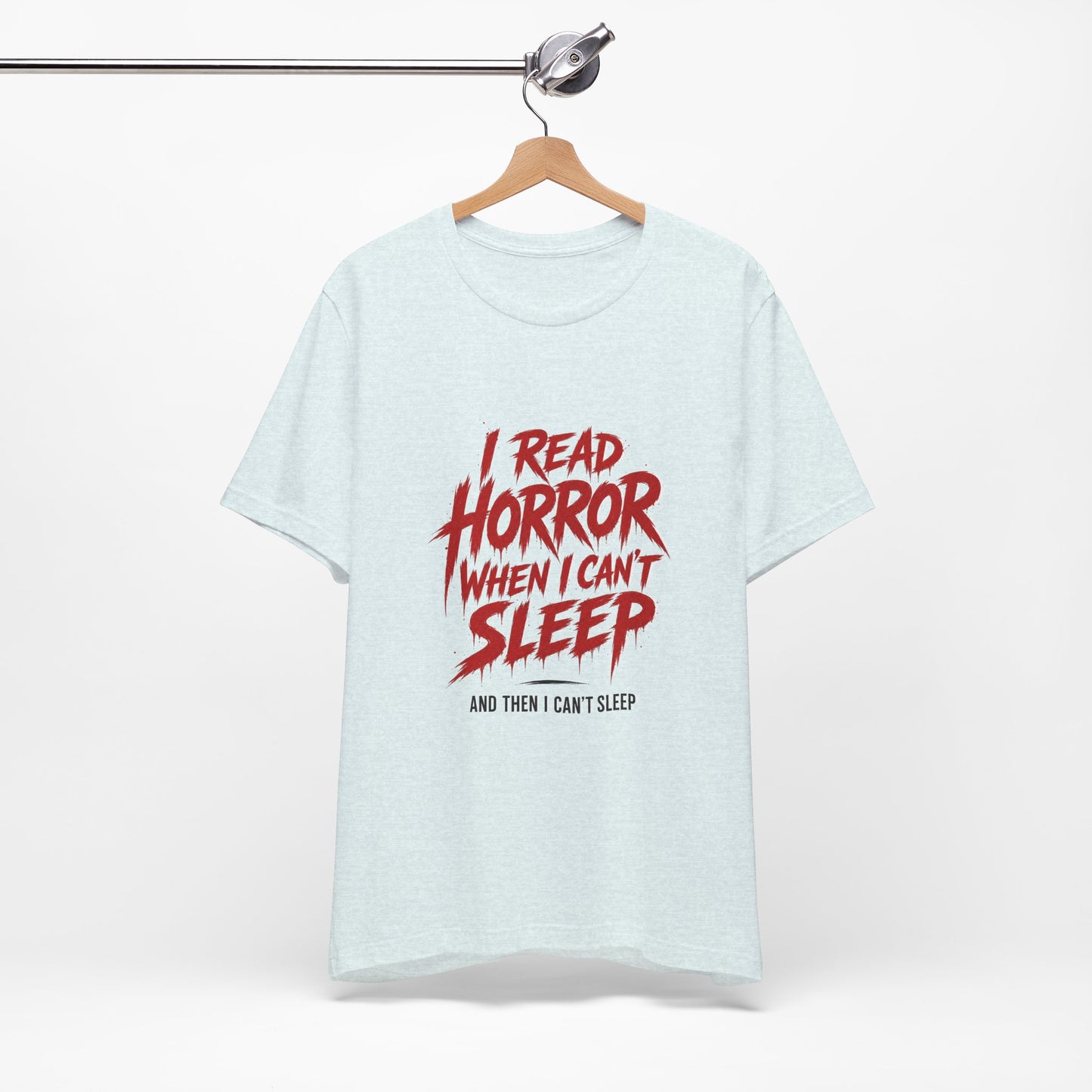Airlume Cotton - Horror Reader Tee — "I Read Horror When I Can’t Sleep" Graphic T-Shirt