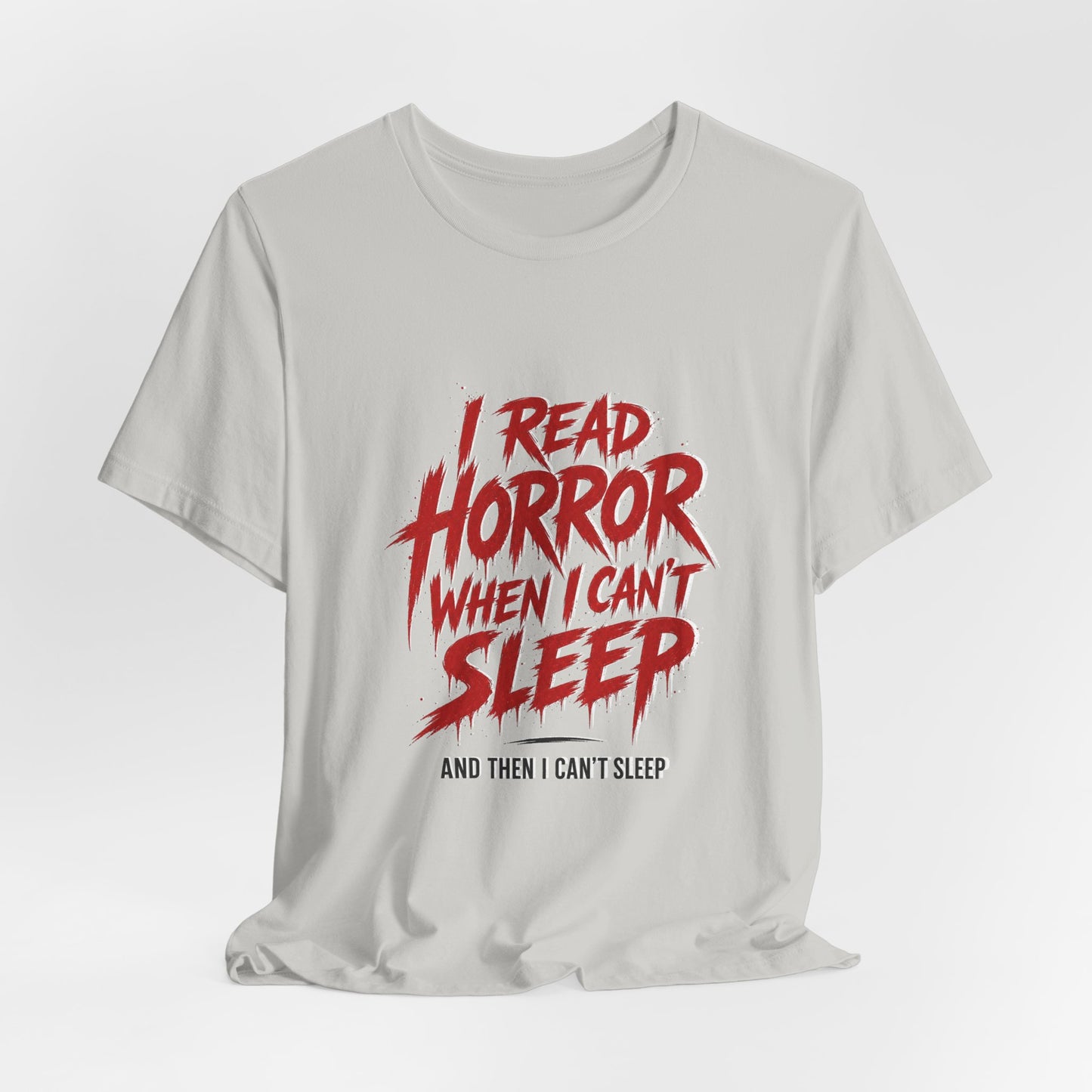 Airlume Cotton - Horror Reader Tee — "I Read Horror When I Can’t Sleep" Graphic T-Shirt