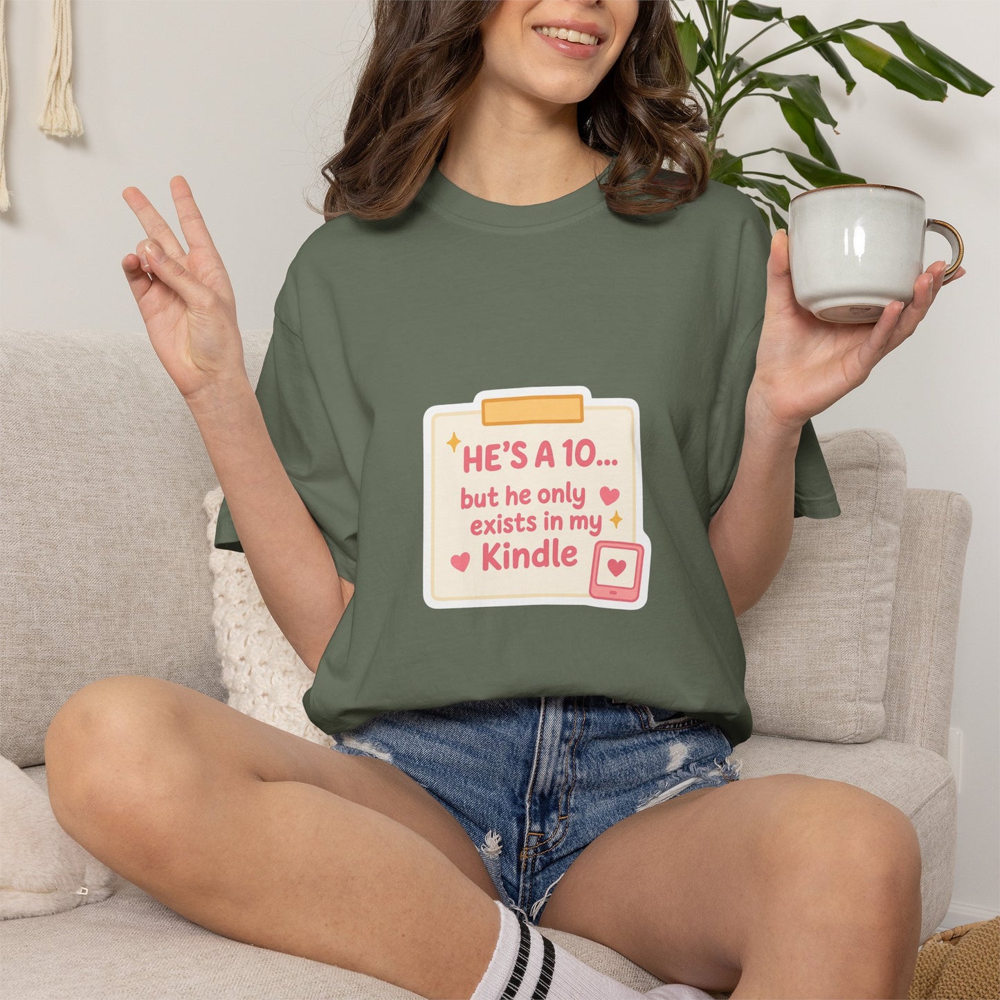 Kindle Book Lover T‑Shirt – "He’s a 10... but he only exists in my Kindle"