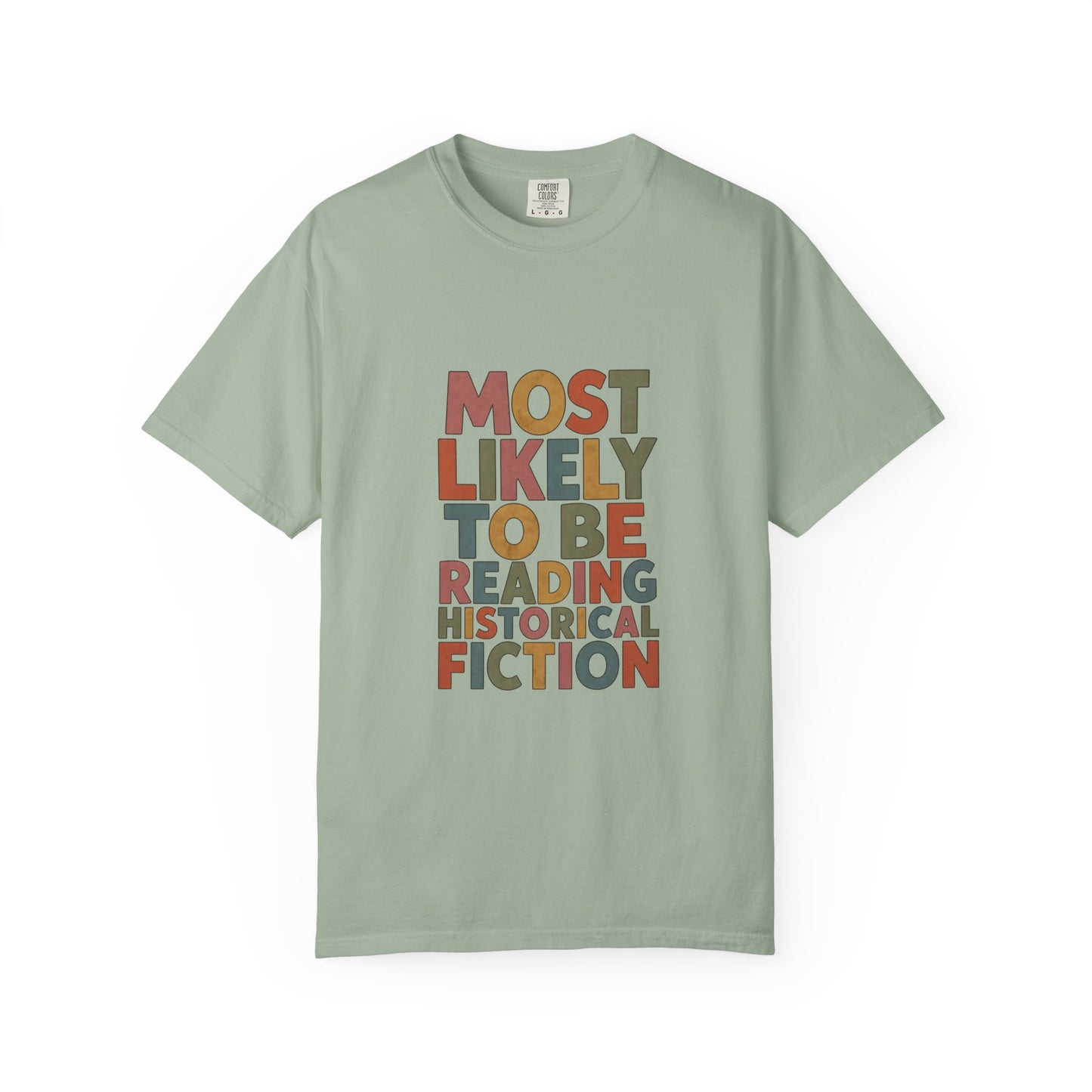 Historical Fiction Reader T-Shirt — "Most Likely to Be Reading Historical Fiction"