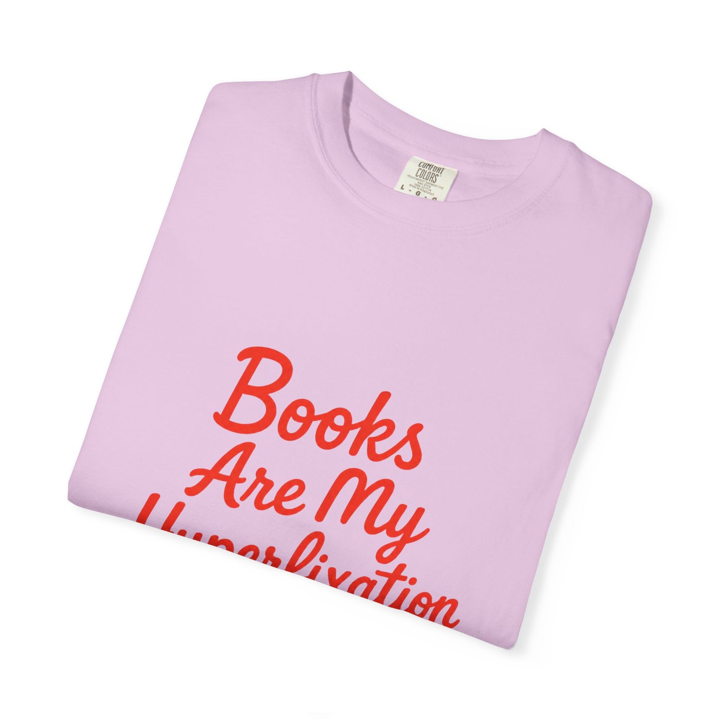 Books Are My Hyperfixation T-Shirt — Cute Red Script Reading Tee for Book Lovers