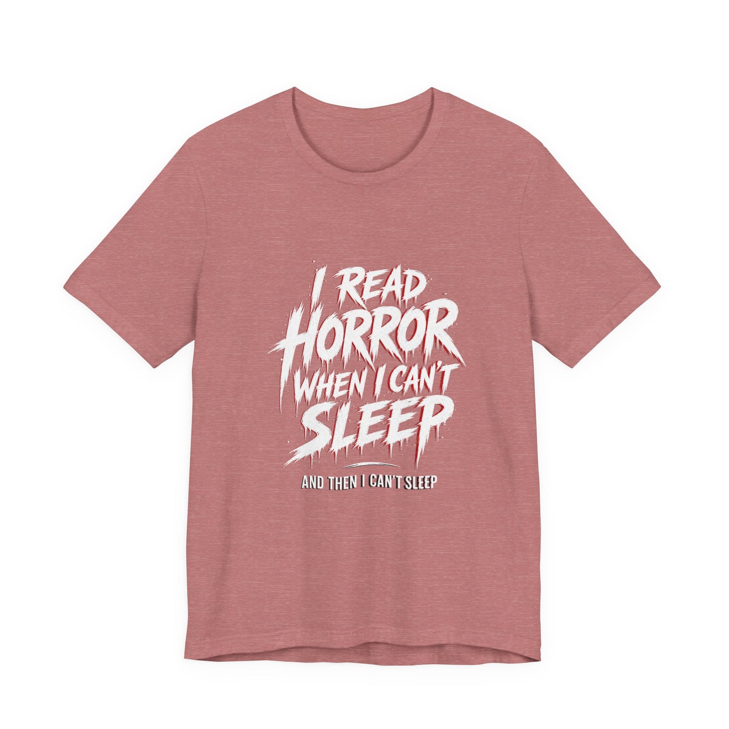 Airlume Cotton - Horror Reader Tee — "I Read Horror When I Can’t Sleep" Graphic T-Shirt