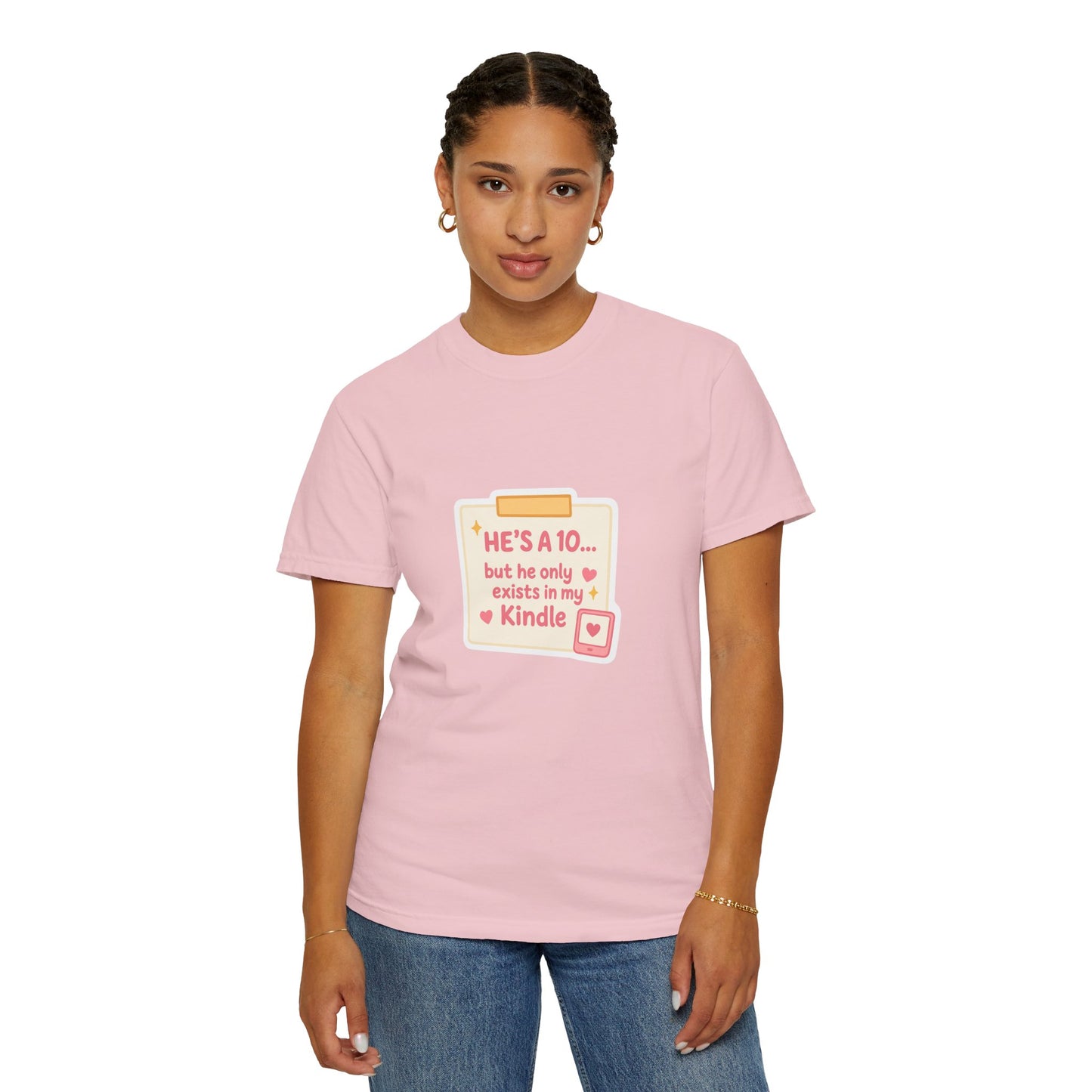 Kindle Book Lover T‑Shirt – "He’s a 10... but he only exists in my Kindle"