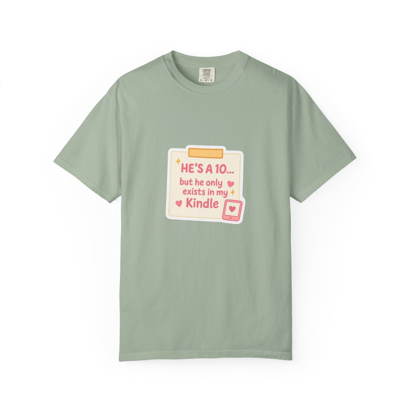 Kindle Book Lover T‑Shirt – "He’s a 10... but he only exists in my Kindle"