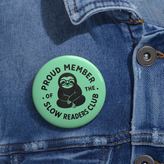 Pin Button — “Proud Member of the Slow Readers Club” Mint Sloth Badge