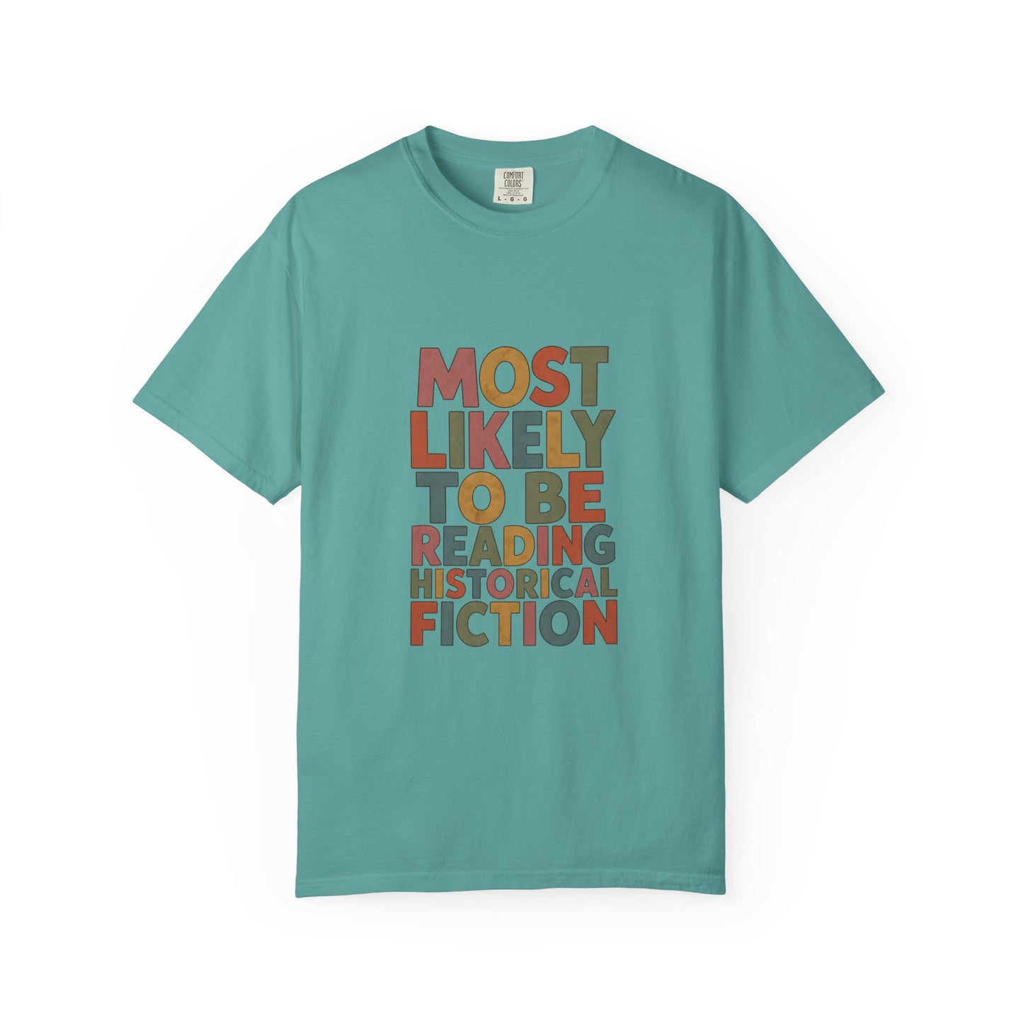 Historical Fiction Reader T-Shirt — "Most Likely to Be Reading Historical Fiction"
