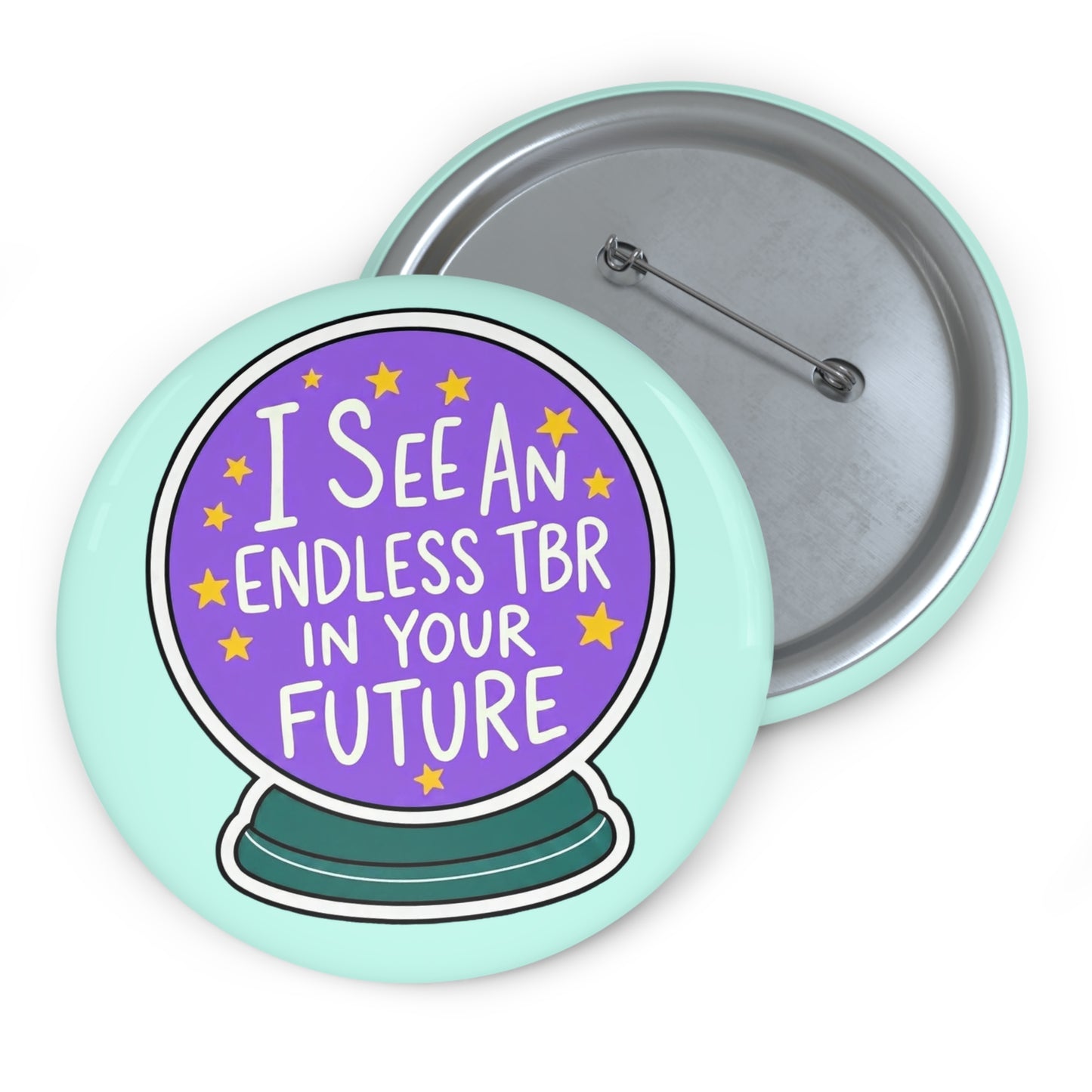 Pin Button — “I See an Endless TBR in Your Future” Crystal Ball Bookish Badge
