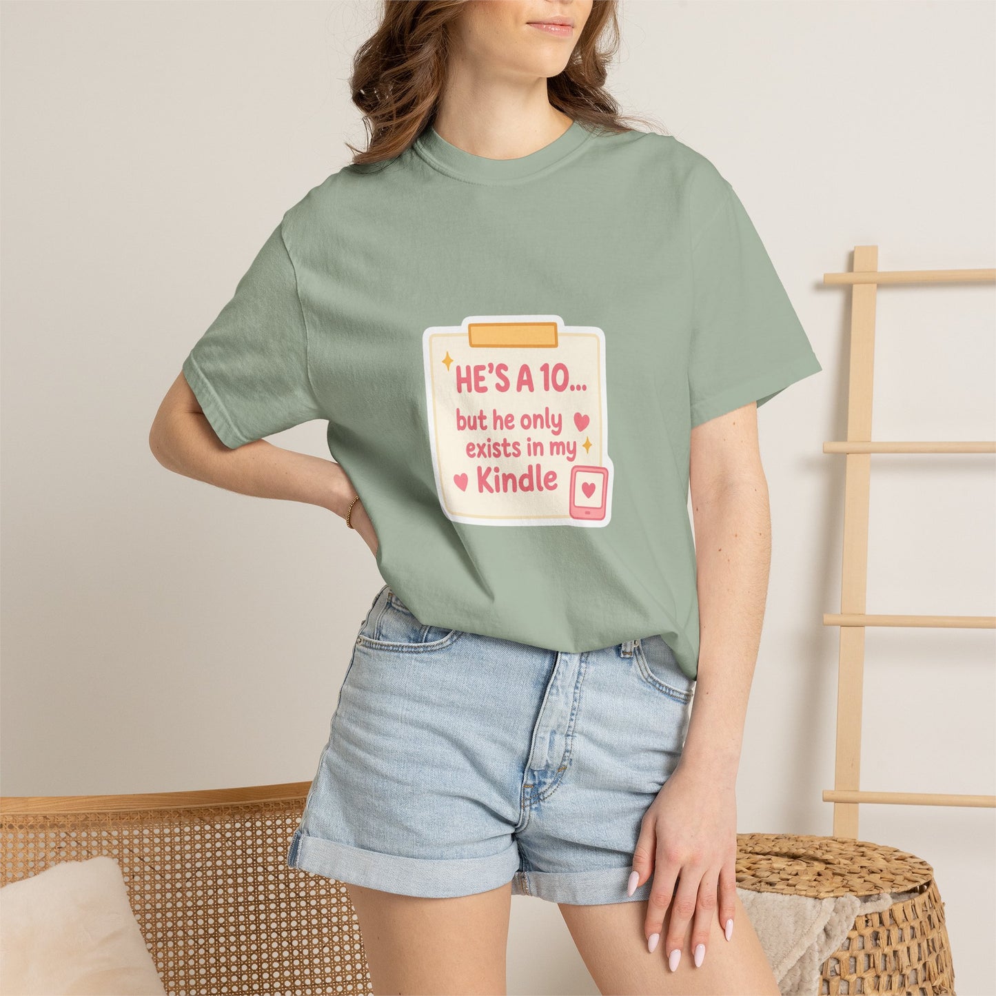 Kindle Book Lover T‑Shirt – "He’s a 10... but he only exists in my Kindle"