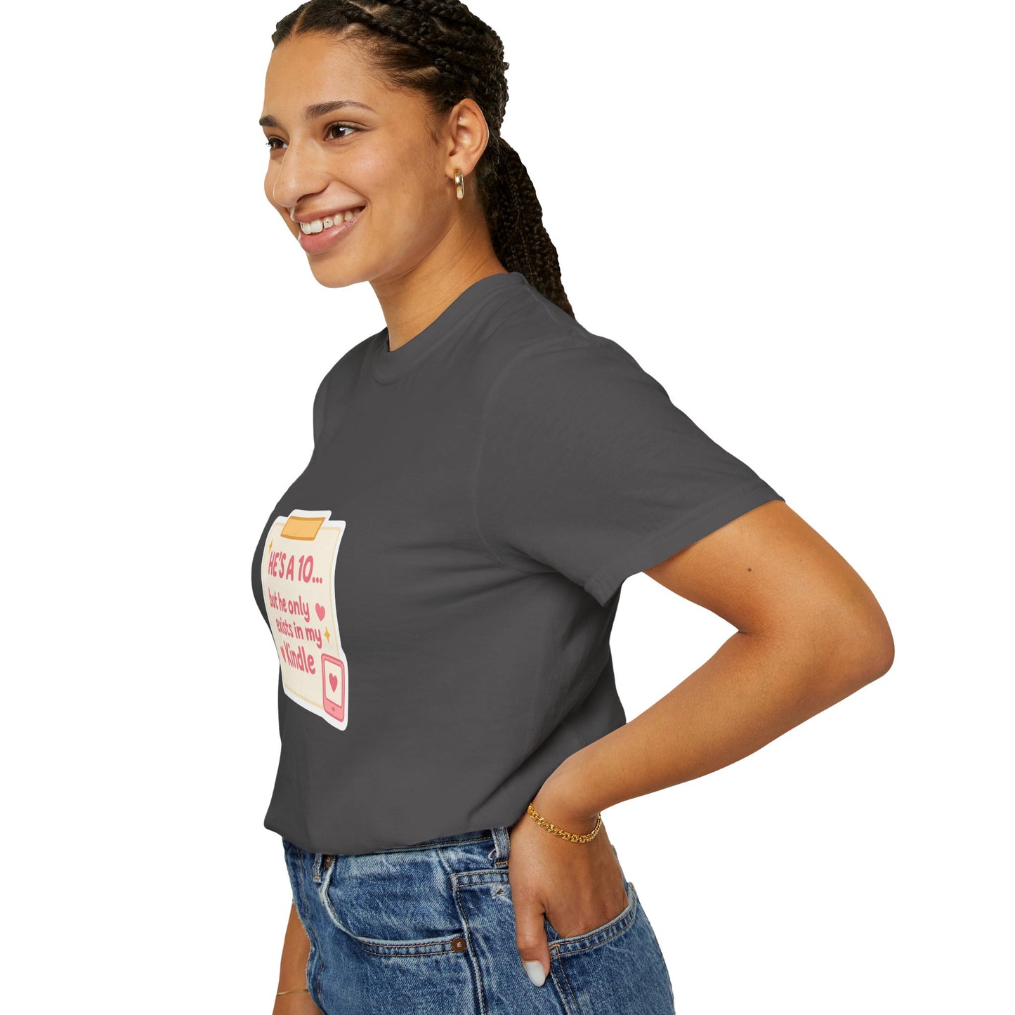 Kindle Book Lover T‑Shirt – "He’s a 10... but he only exists in my Kindle"