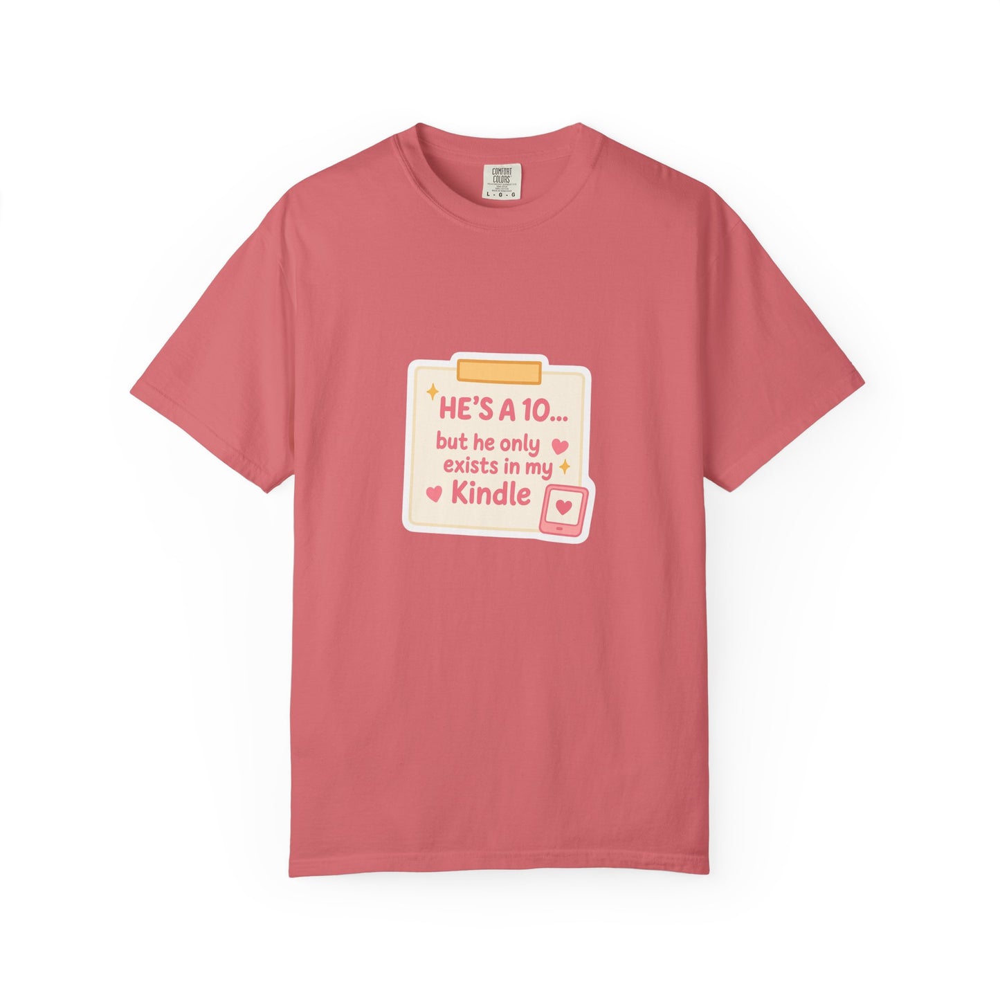 Kindle Book Lover T‑Shirt – "He’s a 10... but he only exists in my Kindle"