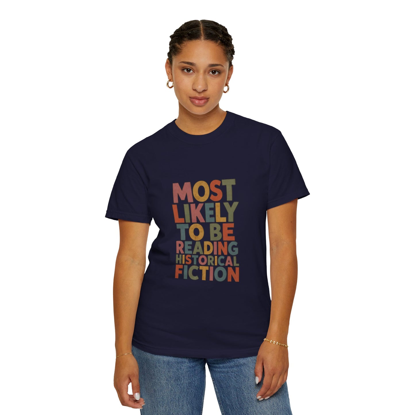 Historical Fiction Reader T-Shirt — "Most Likely to Be Reading Historical Fiction"