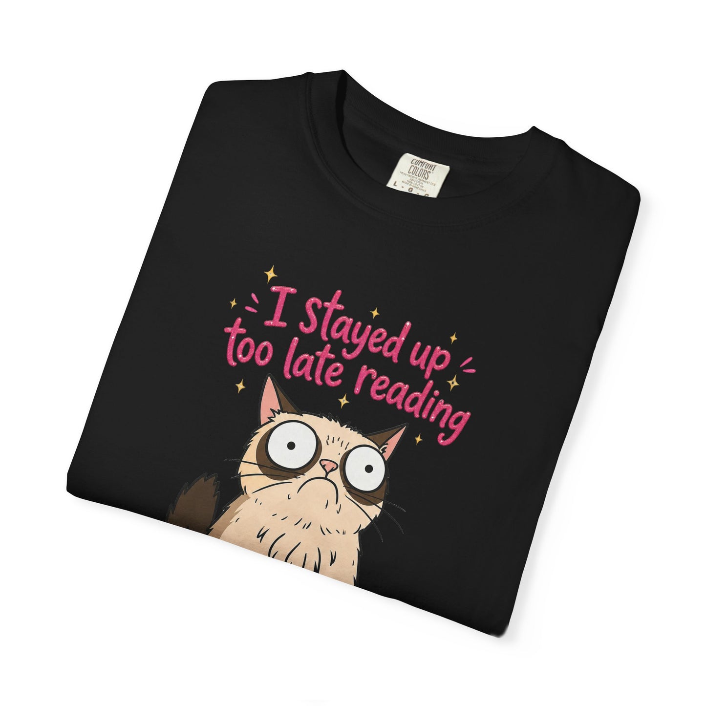 "I Stayed Up Too Late Reading" Cat T-Shirt — Cute Book Lover Graphic Tee