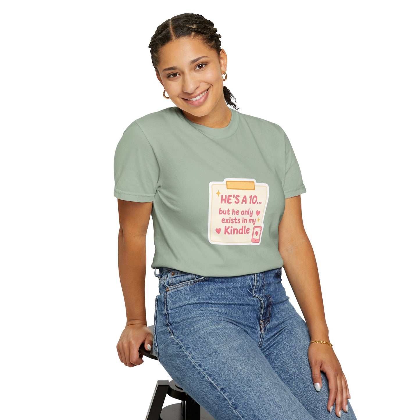 Kindle Book Lover T‑Shirt – "He’s a 10... but he only exists in my Kindle"