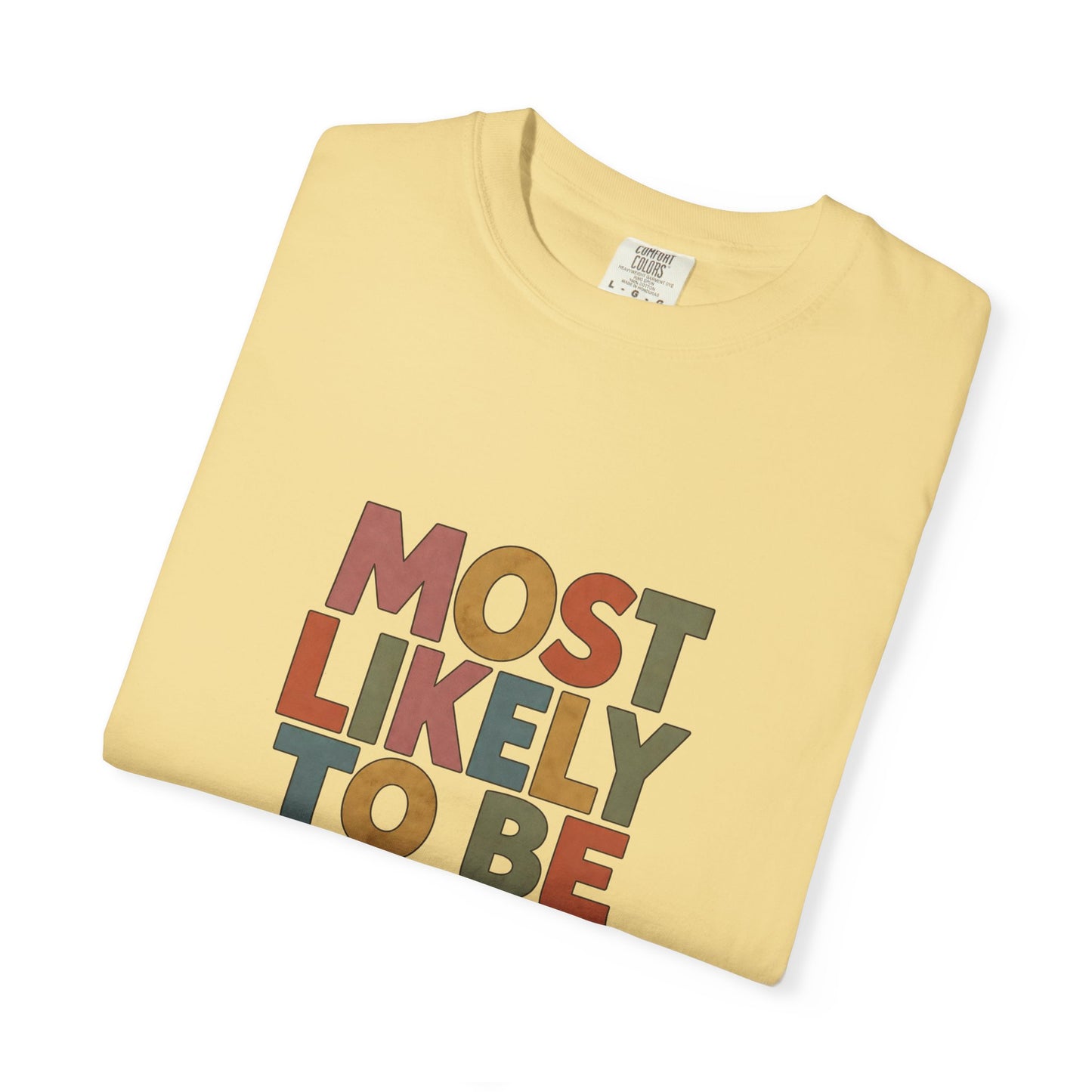 Historical Fiction Reader T-Shirt — "Most Likely to Be Reading Historical Fiction"