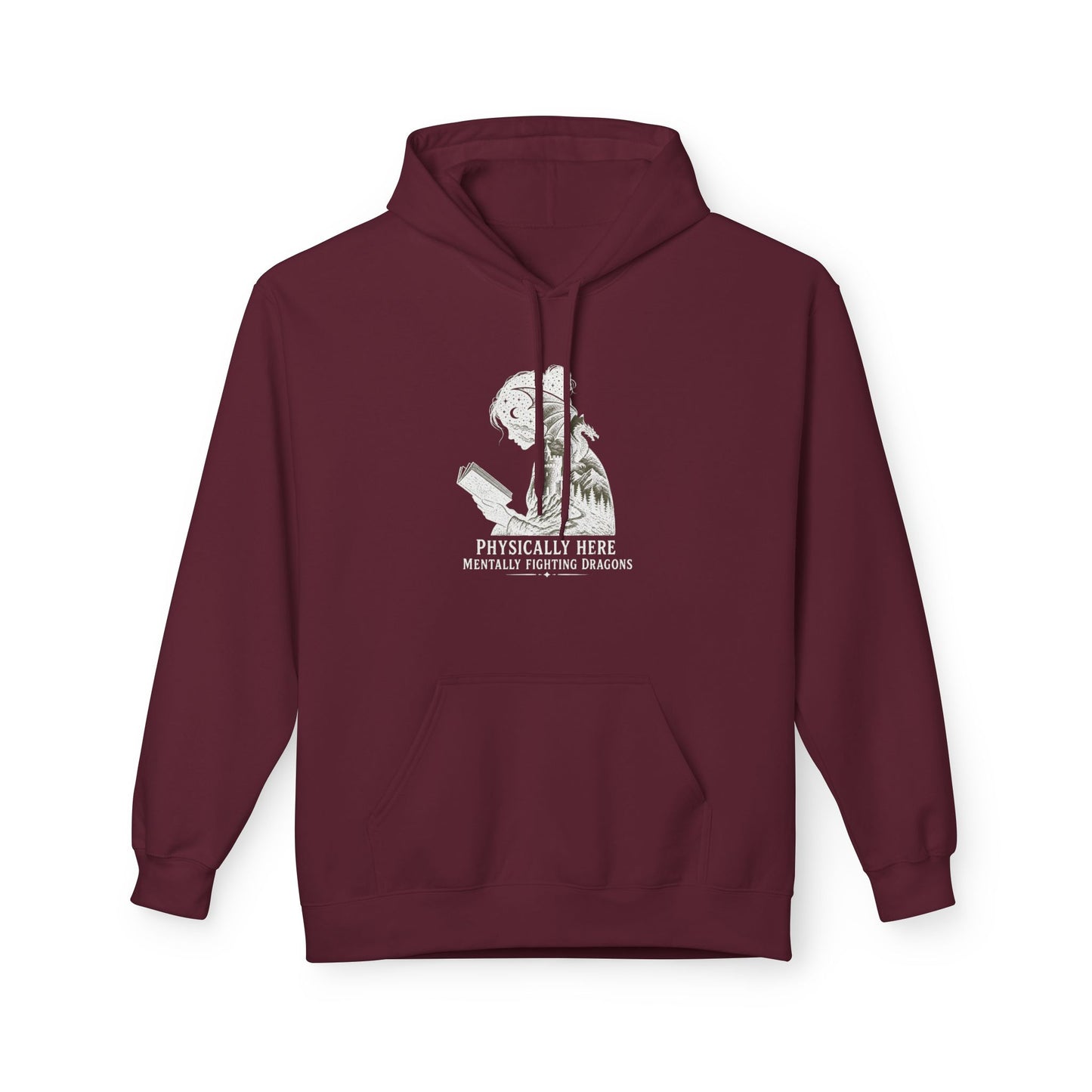 Fleece Fantasy Readers Hoodie  —"Physically Here, Mentally Fighting Battles"