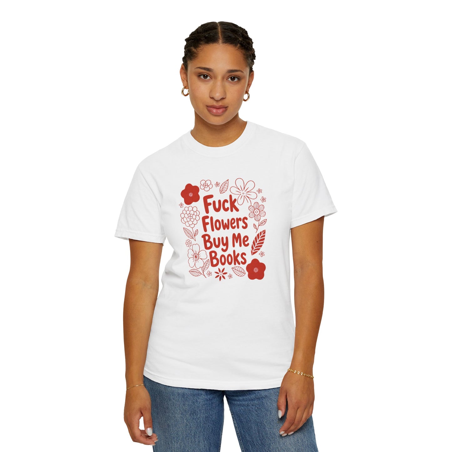 “Fuck Flowers Buy Me Books” Floral Graphic Tee