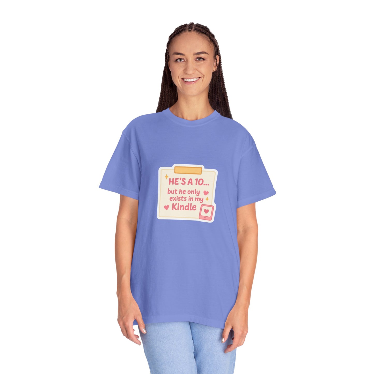 Kindle Book Lover T‑Shirt – "He’s a 10... but he only exists in my Kindle"
